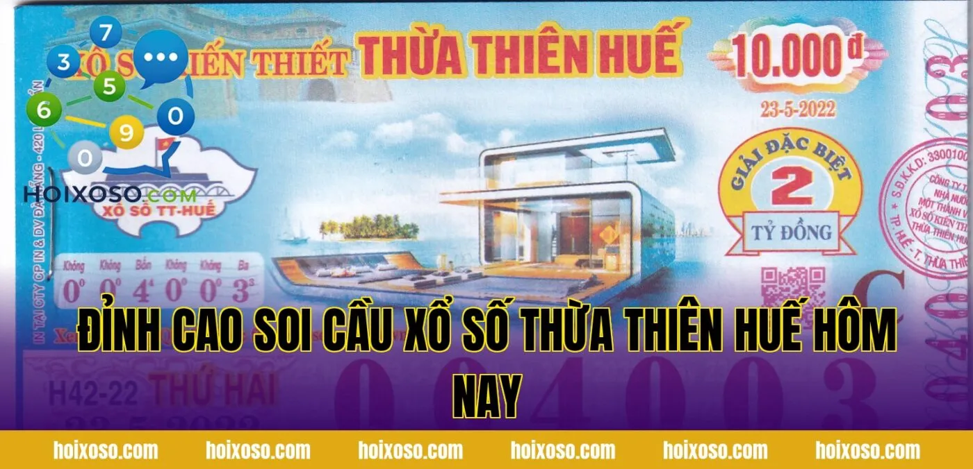 Đỉnh cao soi cầu xổ số Thừa Thiên Huế hôm nay