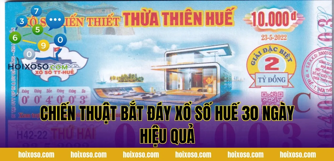 Chiến thuật bắt đáy xổ số Huế 30 ngày hiệu quả