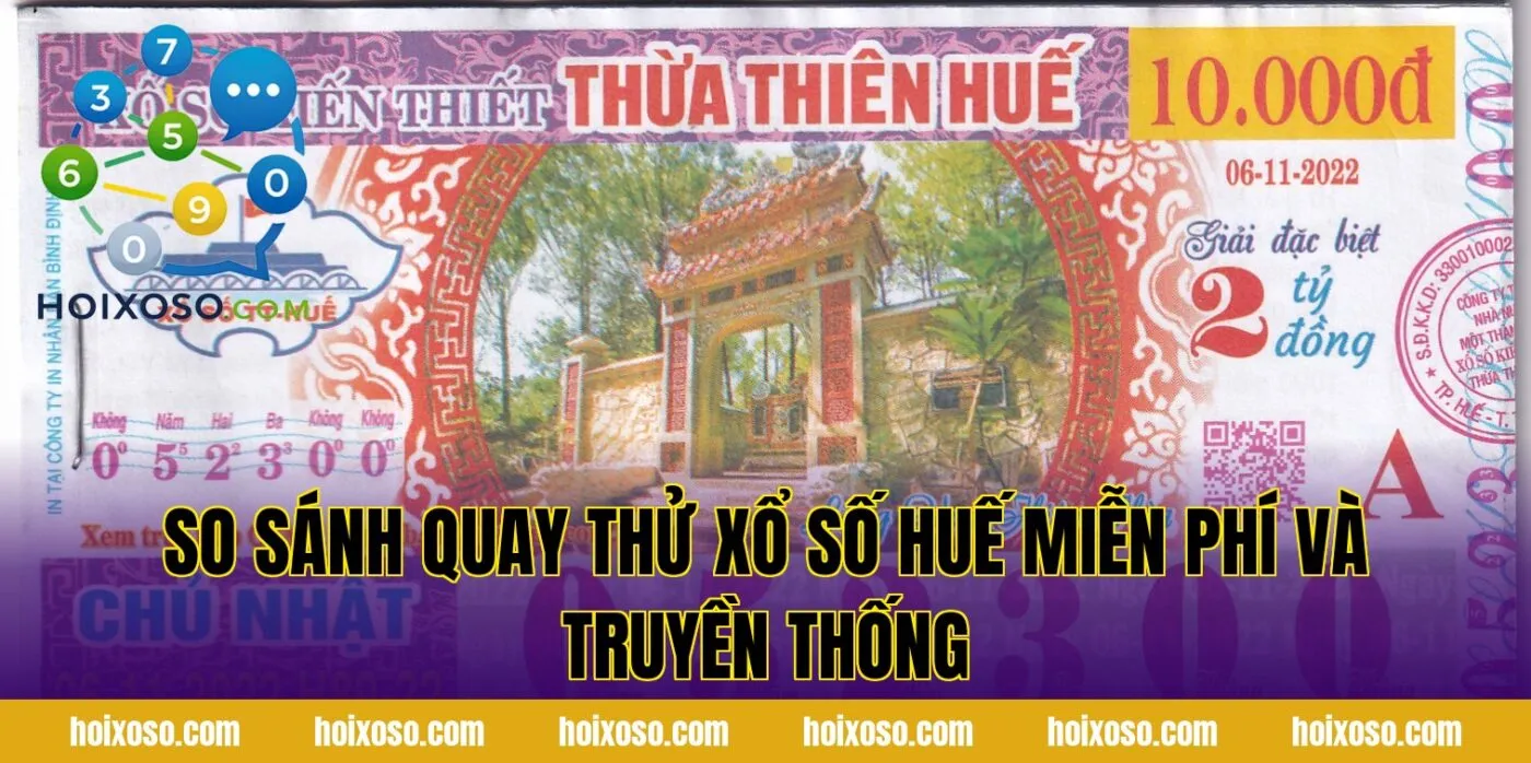 So sánh quay thử xổ số Huế miễn phí và truyền thống