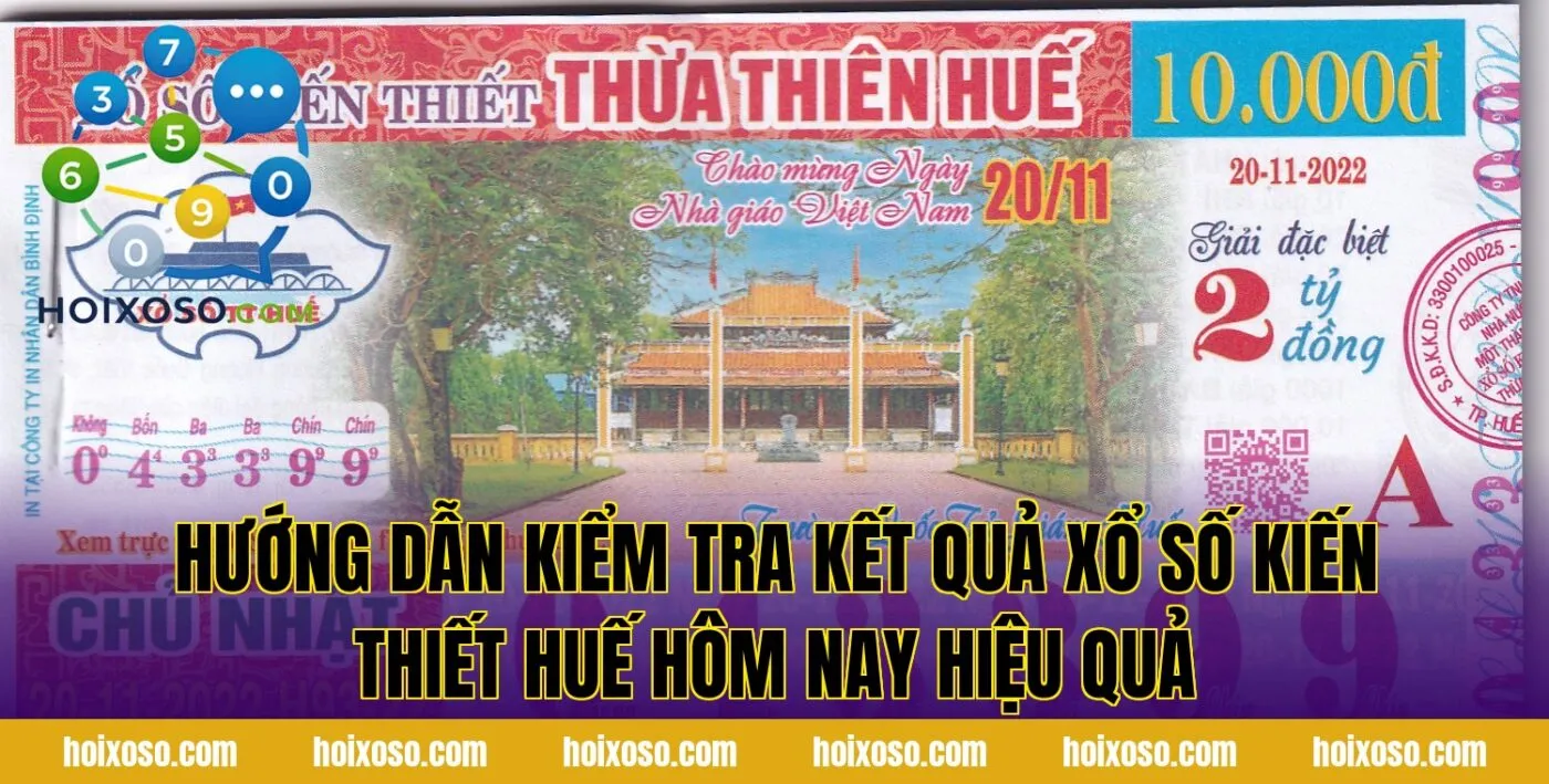 Hướng dẫn kiểm tra kết quả xổ số kiến thiết Huế hôm nay hiệu quả