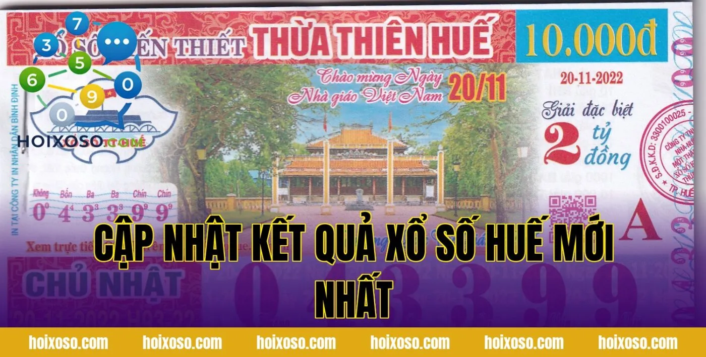 Cập nhật kết quả xổ số Huế mới nhất