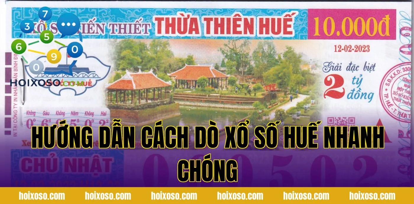 Hướng dẫn cách dò xổ số Huế nhanh chóng