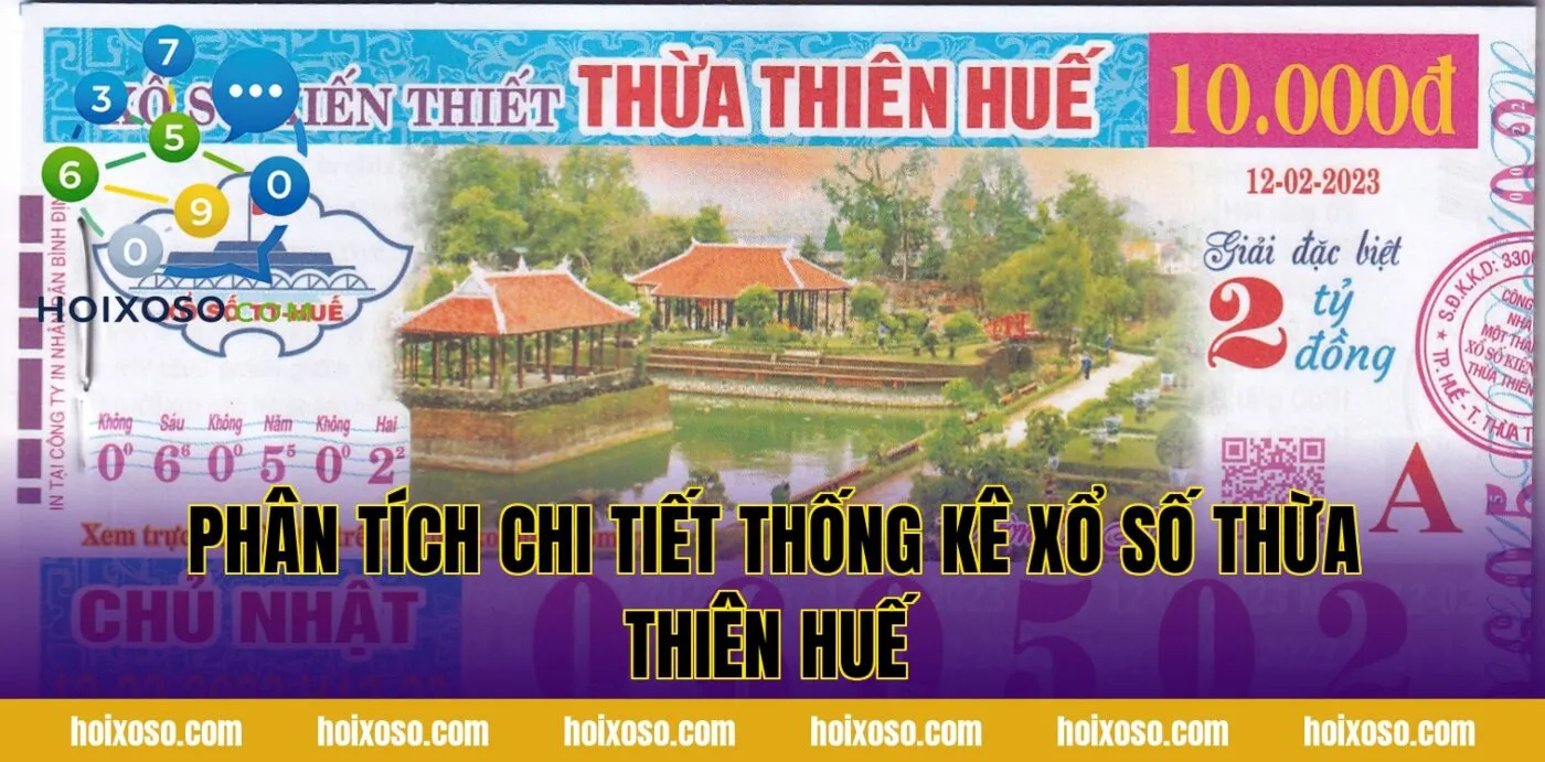 Phân tích chi tiết thống kê xổ số Thừa Thiên Huế