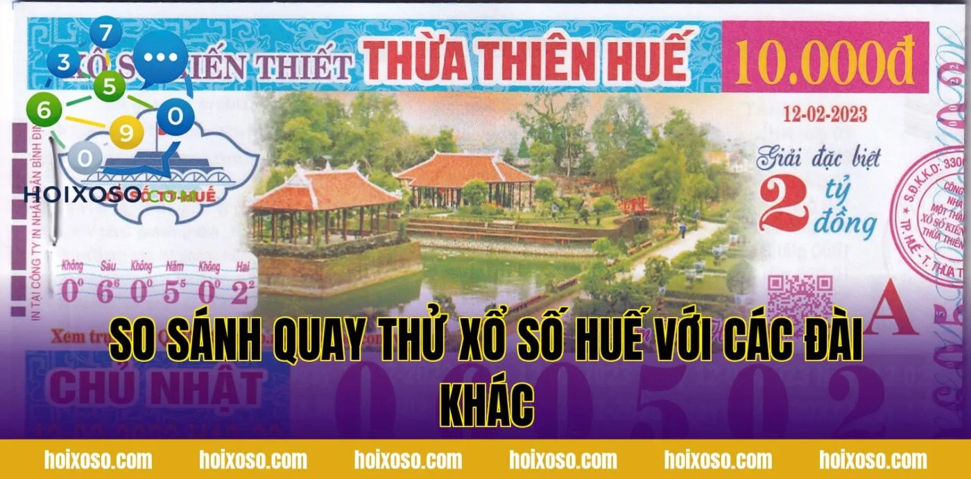 So sánh quay thử xổ số Huế với các đài khác