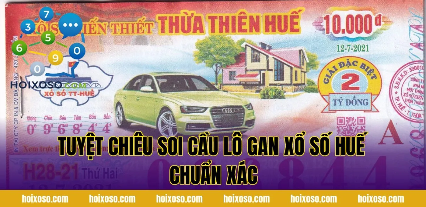 Tuyệt chiêu soi cầu lô gan xổ số Huế chuẩn xác