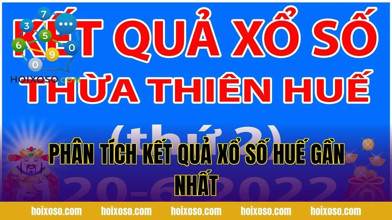 Phân tích kết quả xổ số Huế gần nhất