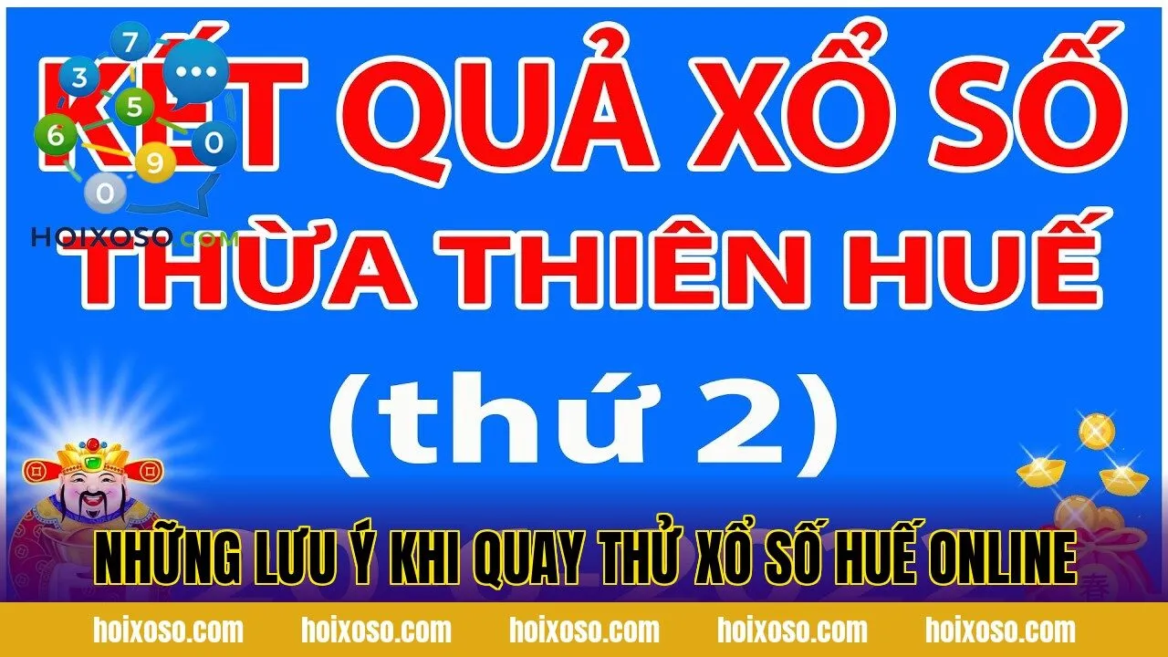 Những lưu ý khi quay thử xổ số Huế online