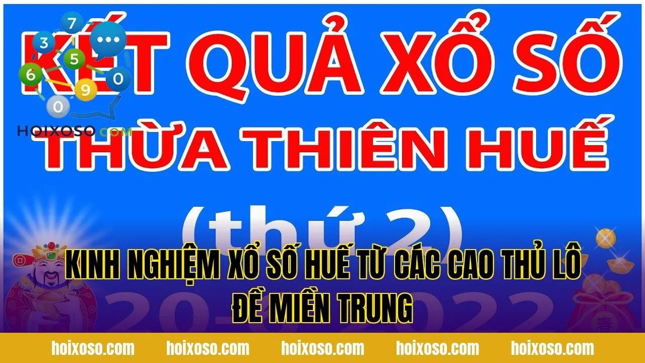 Kinh nghiệm xổ số Huế từ các cao thủ lô đề miền Trung