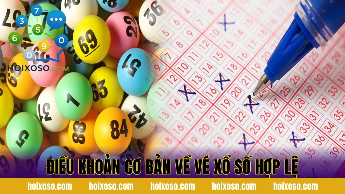 Điều khoản cơ bản về vé xổ số hợp lệ