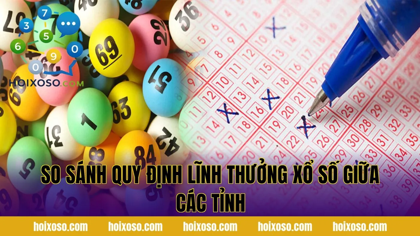 So sánh quy định lĩnh thưởng xổ số giữa các tỉnh