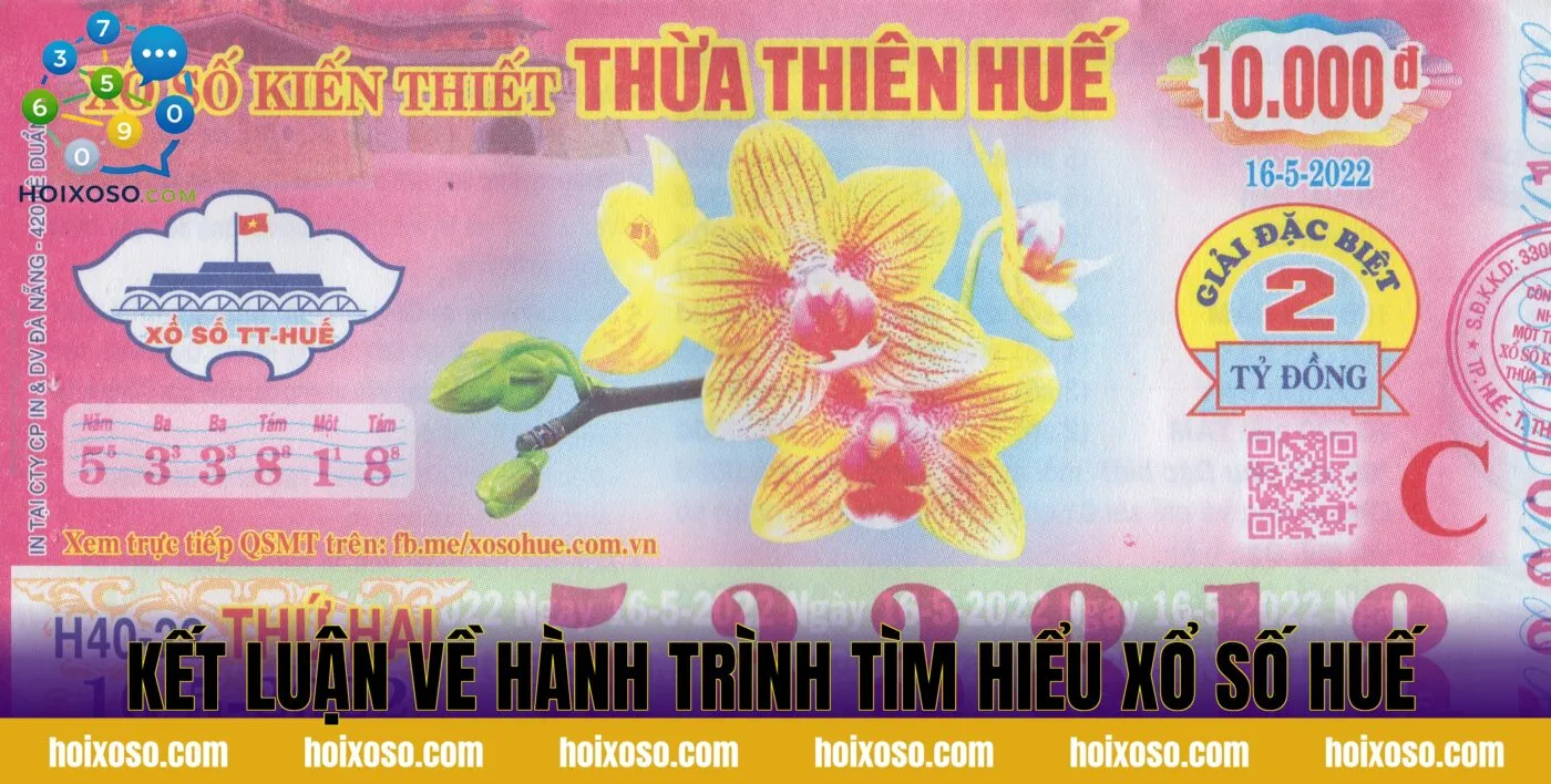Kết luận về hành trình tìm hiểu xổ số Huế