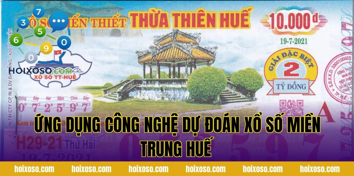 Ứng dụng công nghệ dự đoán xổ số miền Trung Huế