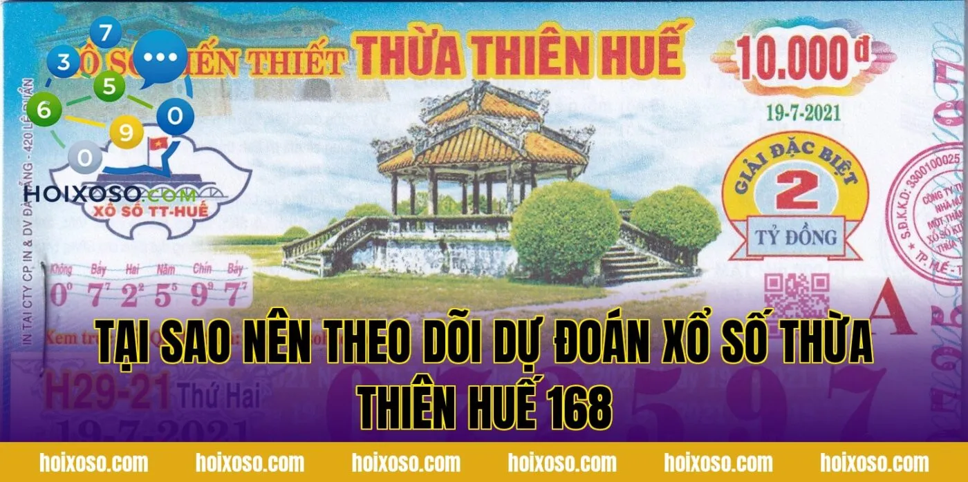 Tại sao nên theo dõi dự đoán xổ số Thừa Thiên Huế 168