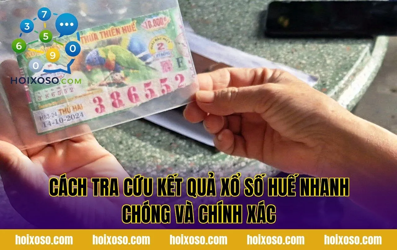 Cách tra cứu kết quả xổ số Huế nhanh chóng và chính xác