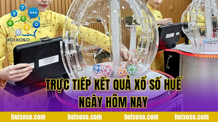 Trực Tiếp Kết Quả Xổ Số Huế Ngày Hôm Nay