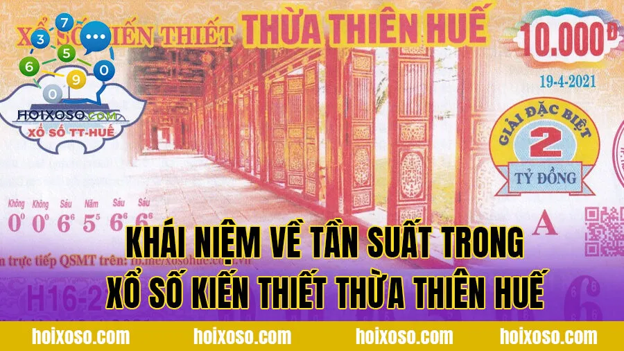 Khái niệm về tần suất trong xổ số kiến thiết Thừa Thiên Huế