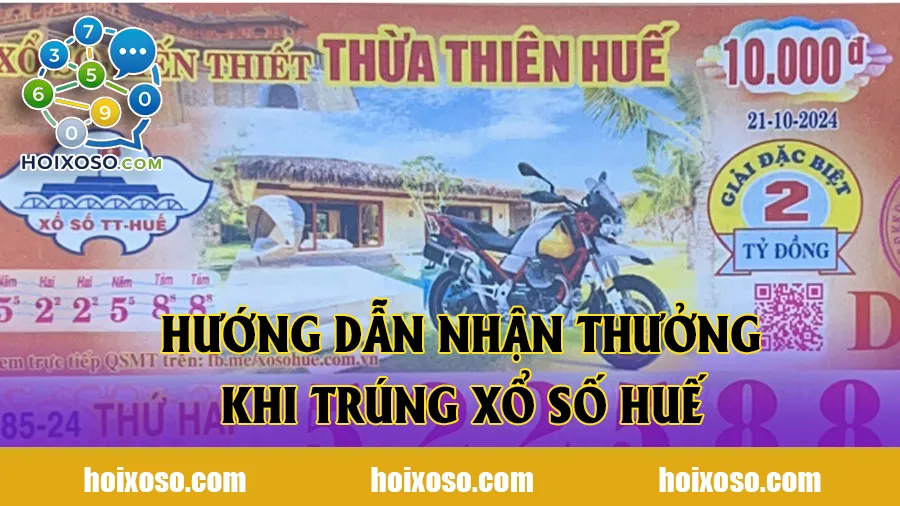 Hướng dẫn nhận thưởng khi trúng xổ số Huế