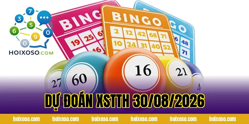 Dự Đoán XSTTH 30/08/2026