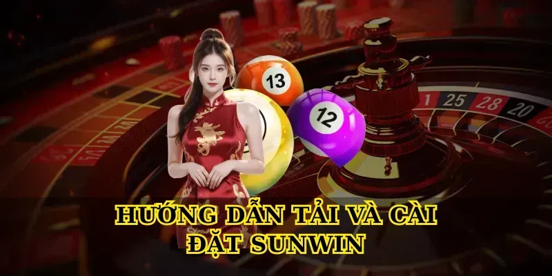 Hướng dẫn tải và cài đặt Sunwin