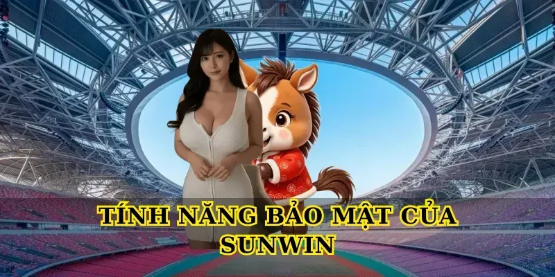 Tính năng bảo mật của Sunwin